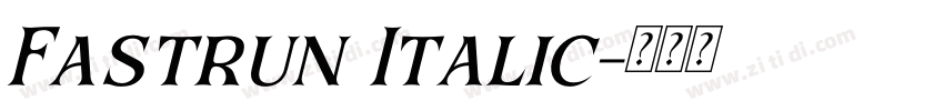 Fastrun Italic字体转换 Fastrun Italic字体转换
